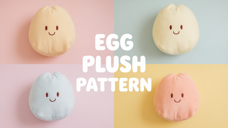 Egg Plush Pattern: A Simple Sewing Guide for Beginners