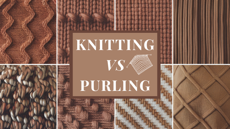 Knitting vs Purling: What’s the Difference?
