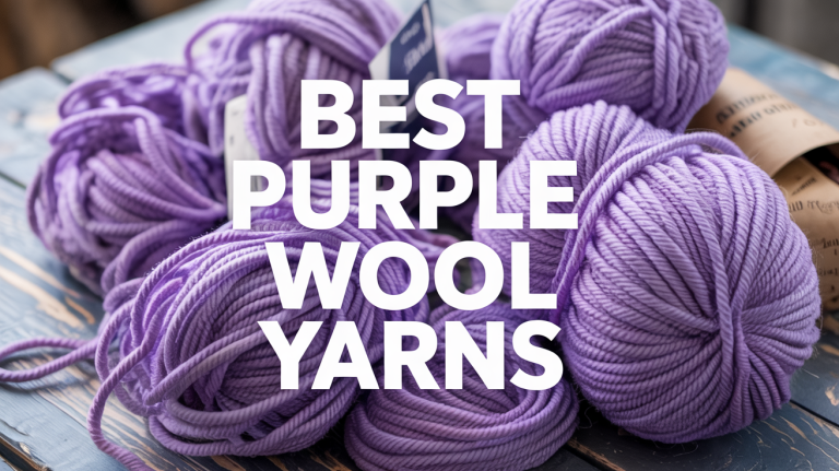 Best Purple Wool Yarns: Types, Brands & Project Ideas